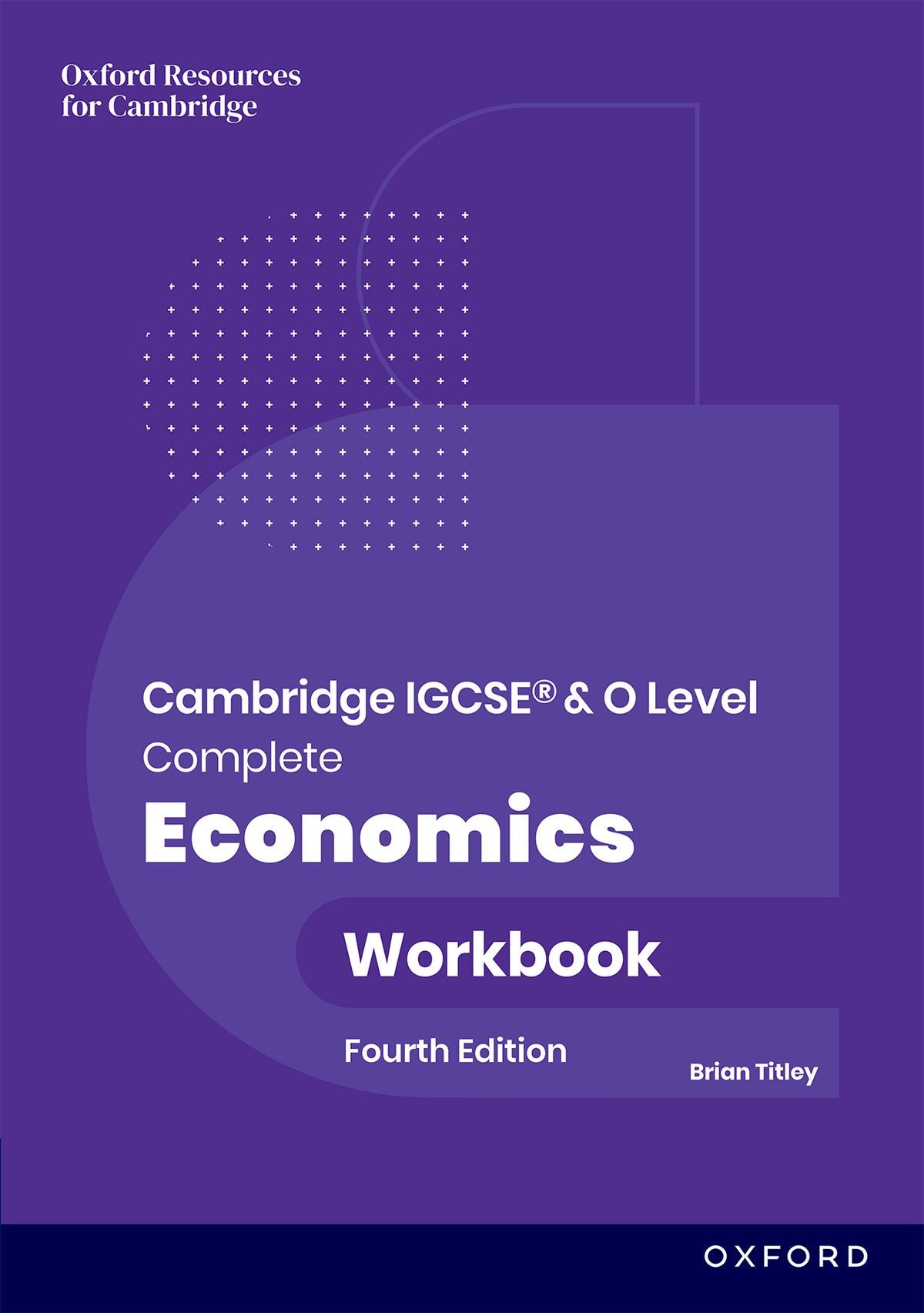 Cambridge IGCSE and O Level Complete Economics: Workbook oup_shop