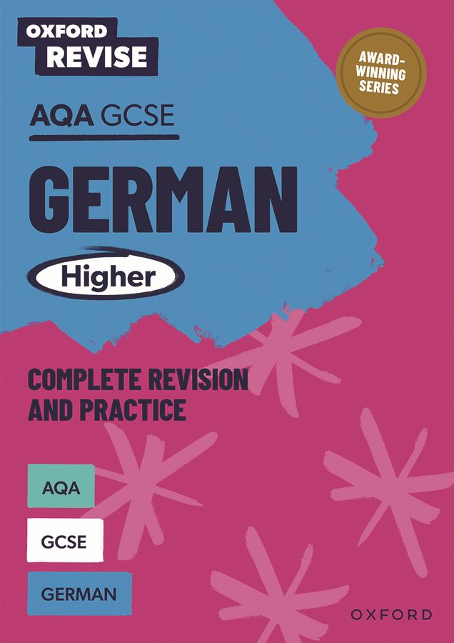 Oxford Revise: AQA GCSE German Higher Complete Revision and Practice: For the 2027 Exams oup_shop