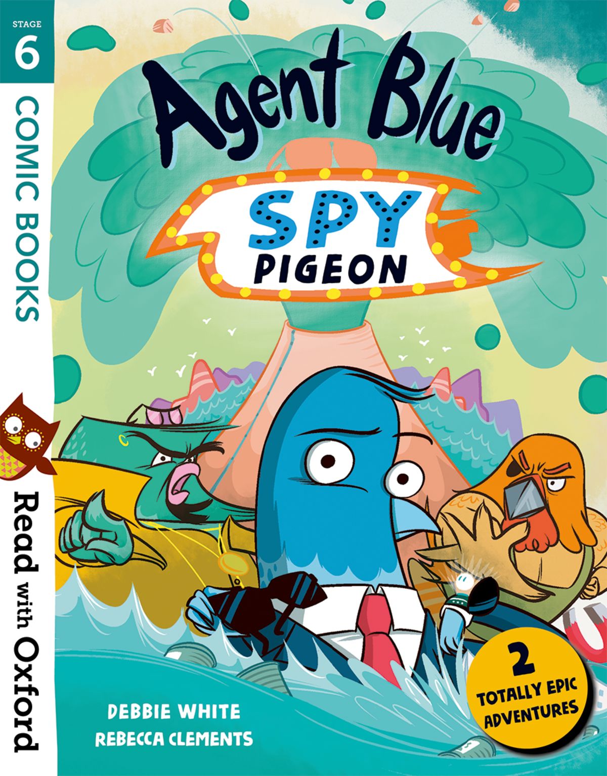 Read with Oxford: Stage 6: Comic Books: Agent Blue, Spy Pigeon oup_shop