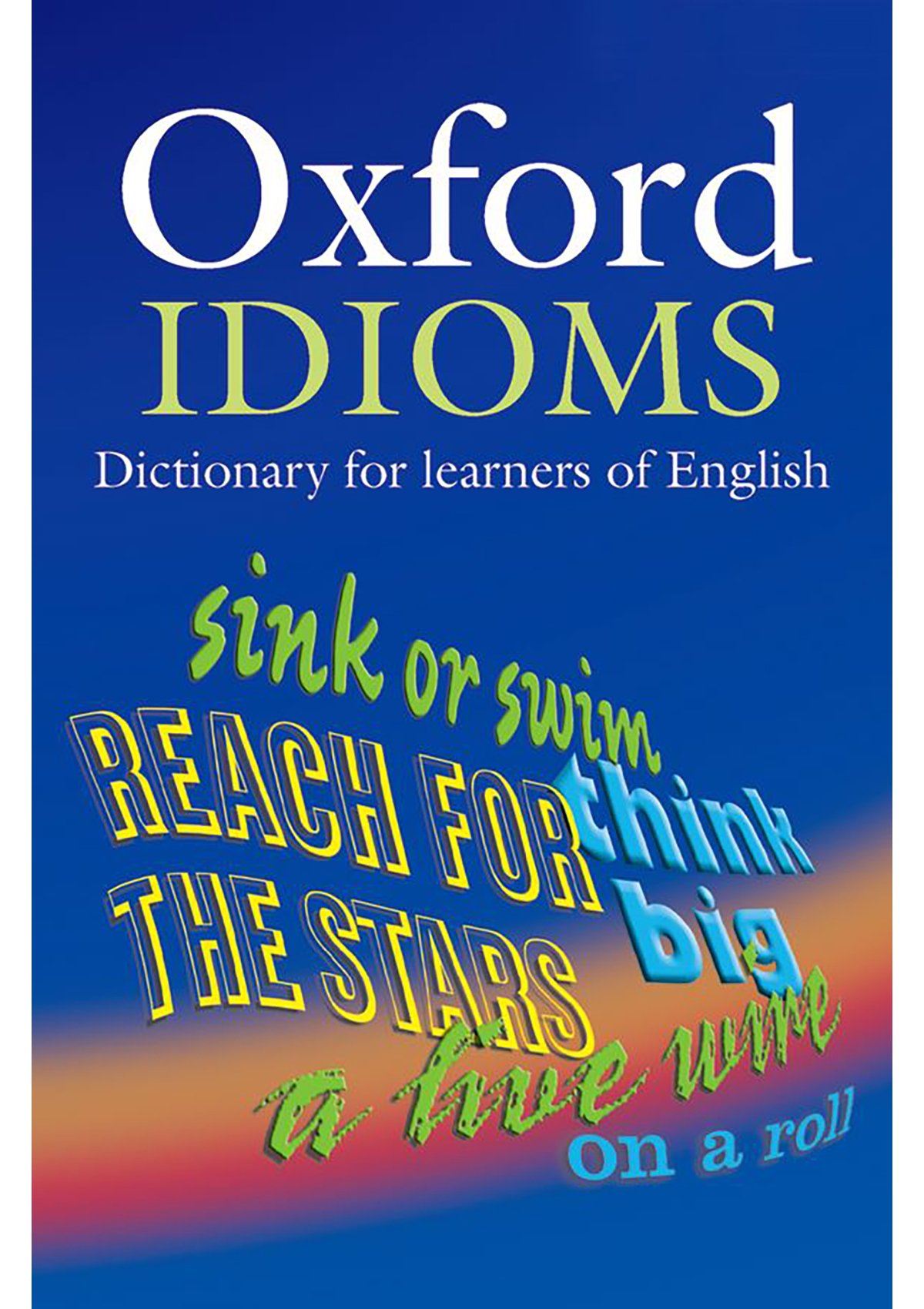 Oxford Idioms Dictionary for learners of English (Second Edition) oup_shop