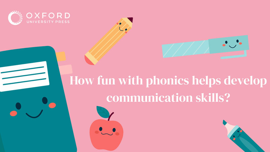 How fun with phonics helps develop communication skills