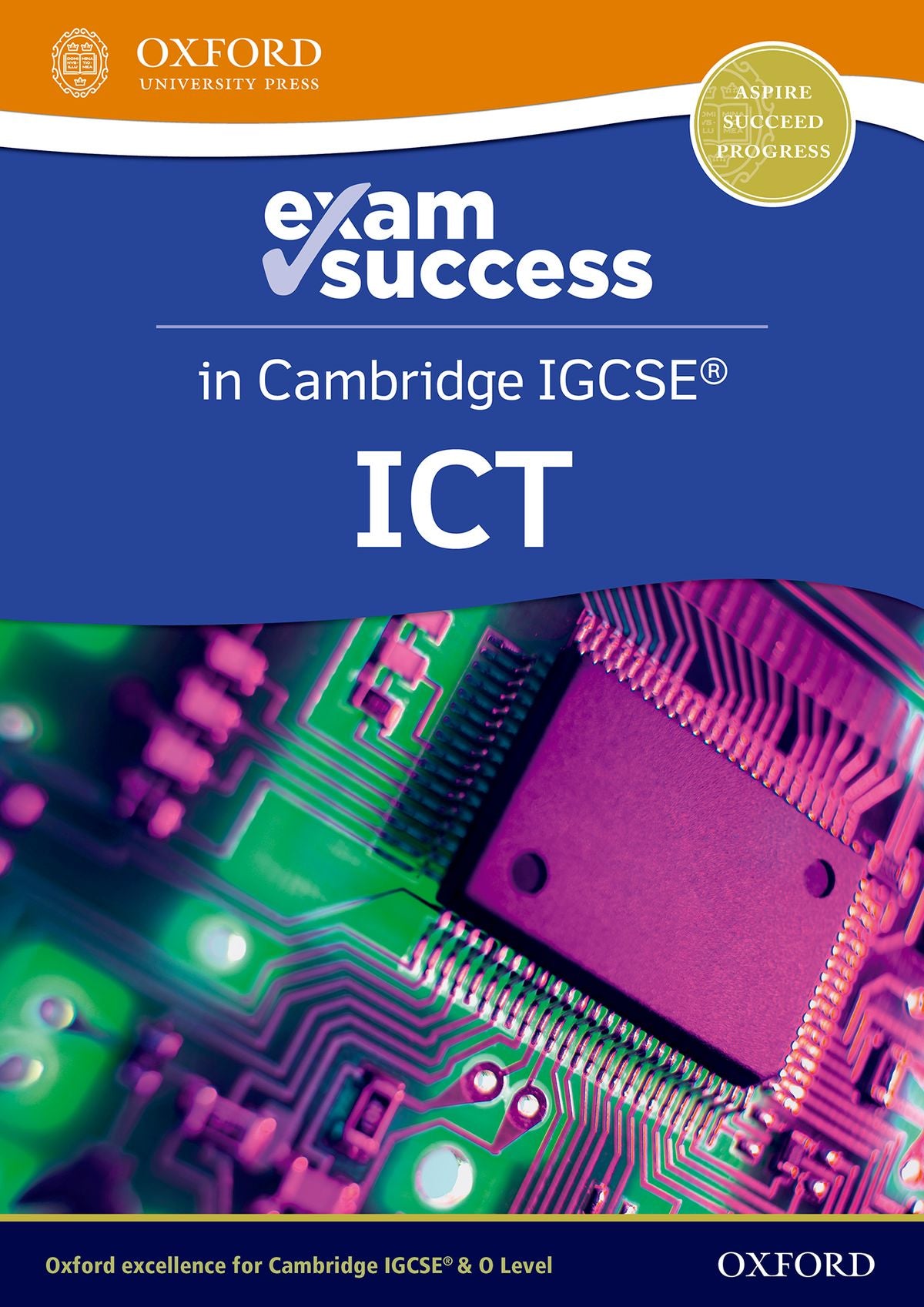 Cambridge IGCSE ICT: Exam Success Guide (Third Edition) oup_shop 