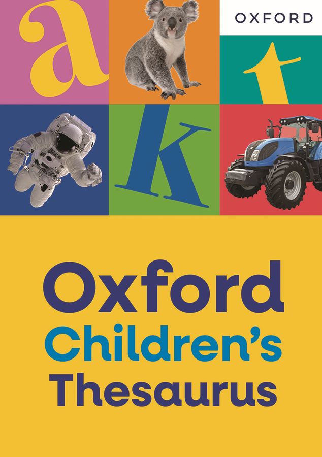 Oxford Children's Thesaurus: Build vocabulary skills with age-appropriate synonyms | For age 8+ oup_shop 
