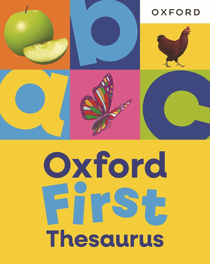 Oxford First Thesaurus: An illustrated thesaurus | For age 5+ oup_shop 