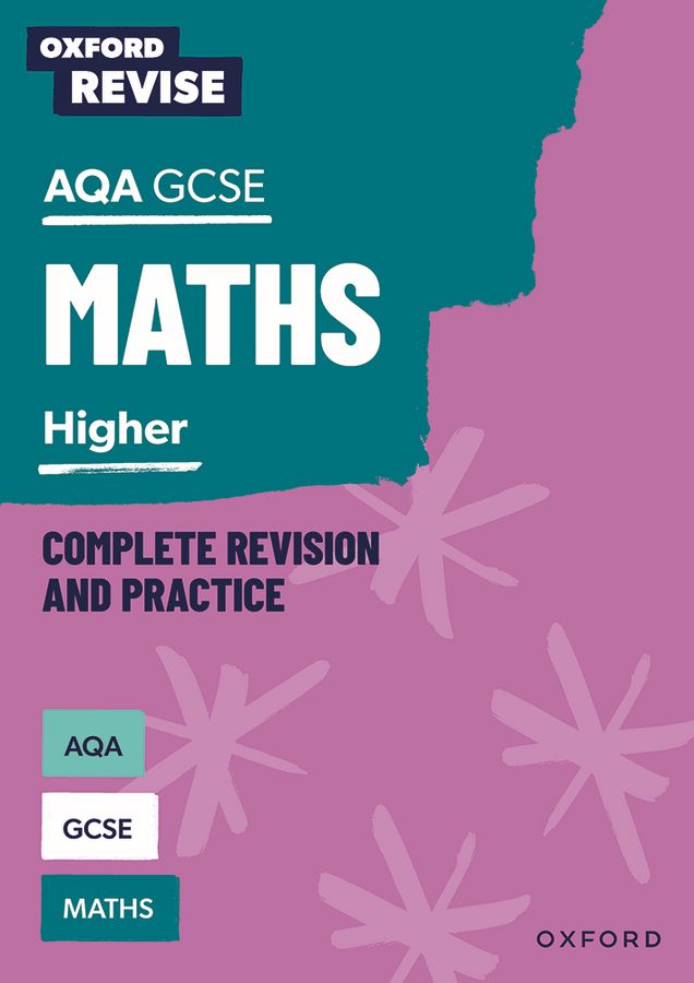 Oxford Revise: AQA GCSE Maths: Higher Complete Revision and Practice: For the 2027 Exams oup_shop 