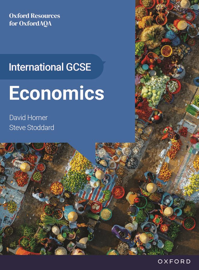 OxfordAQA International GCSE Economics: Student Book oup_shop 