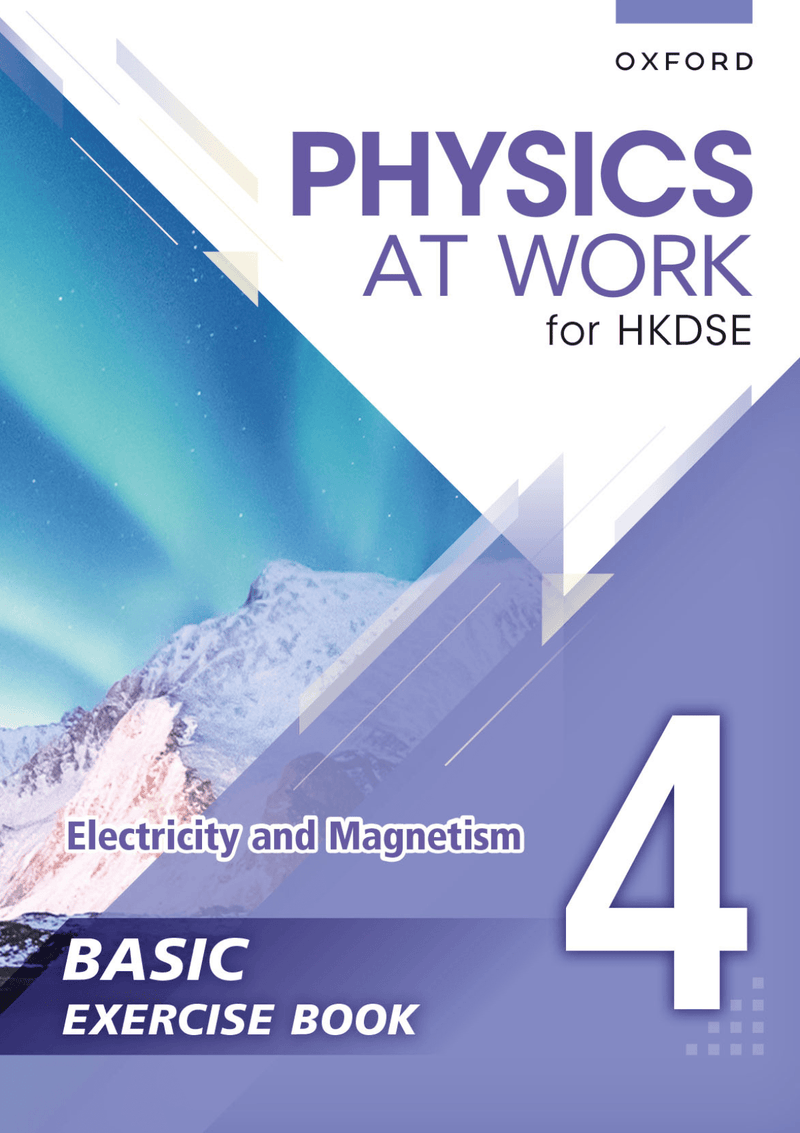 Physics at Work for HKDSE Basic Exercise Book with Solutions 中學補充練習 oup_shop 4 