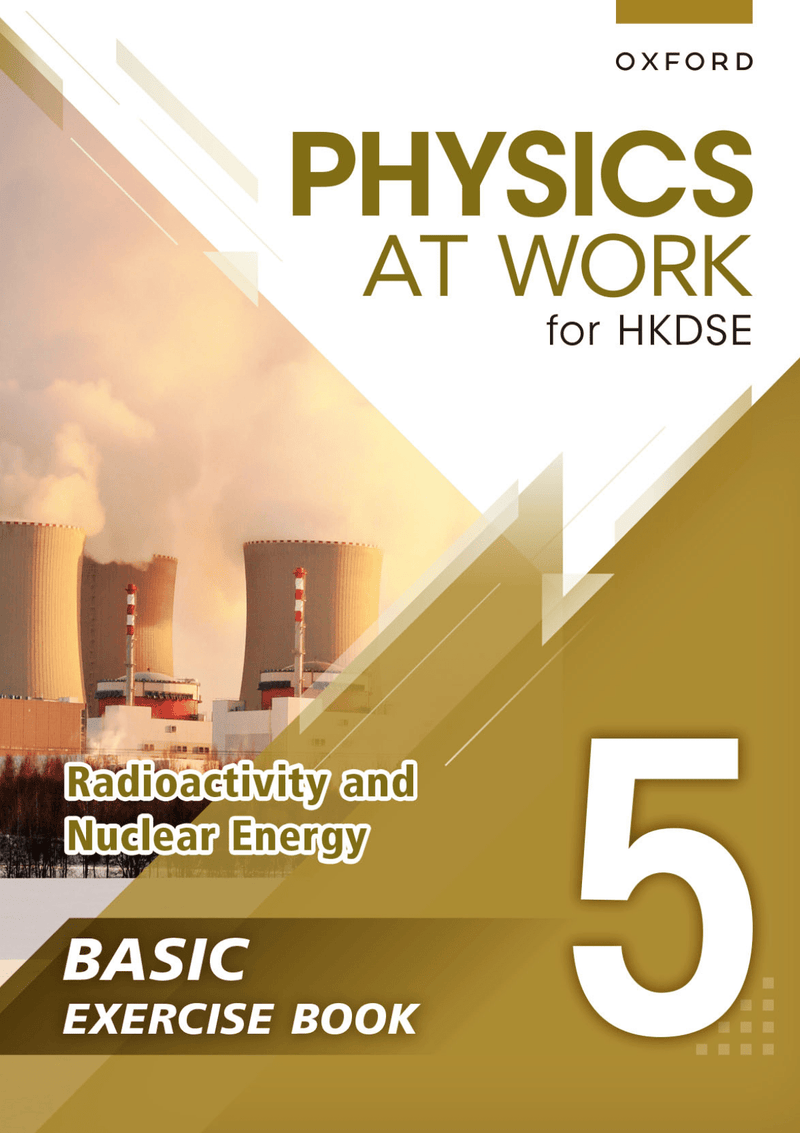 Physics at Work for HKDSE Basic Exercise Book with Solutions 中學補充練習 oup_shop 5 