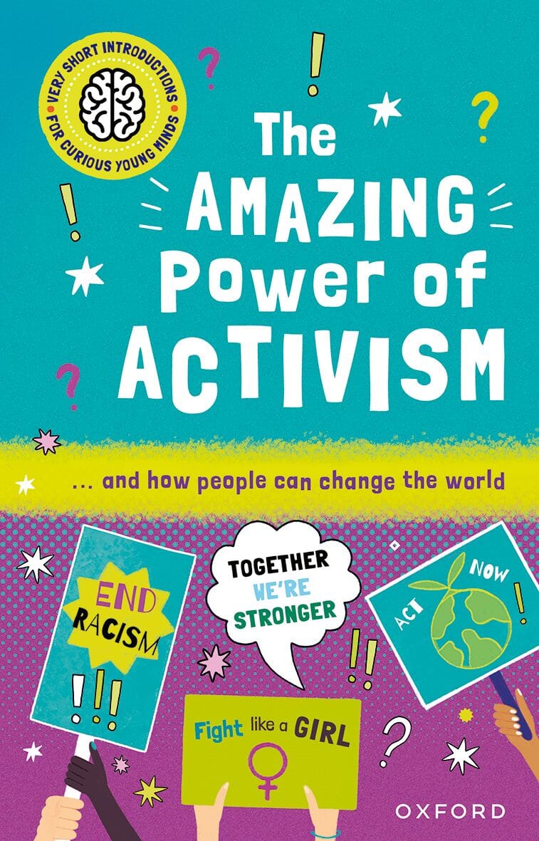 Very Short Introductions for Curious Young Minds: The Amazing Power of Activism oup_shop 